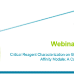 Critical Reagent Characterization on Gyrolab using Solution Based Affinity Module: A Case Study
